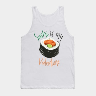 Classic Sushi Is My Valentine Tank Top